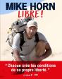 Mike Horn, Libre ! - Preview