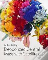 Mike Kelley: Deodorized Central Mass With Satellites
