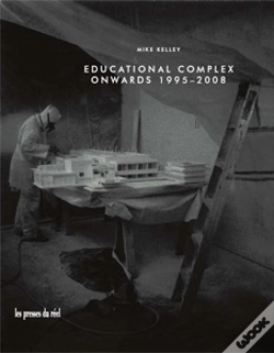 Capa do artigo Mike Kelley ; Educational Complex Onwards (1995-2008)