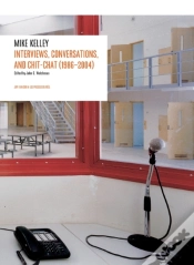 Capa do artigo Mike Kelley: Interviews, Conversations, And Chit-Chat (1986-2004)