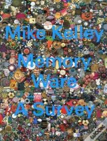 Mike Kelley: Memory Ware