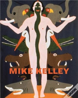 Capa do artigo Mike Kelley Themes And Variations From 35 Years /Anglais
