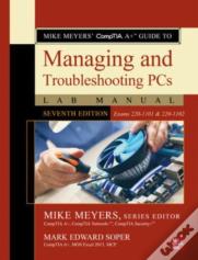 Mike Meyers' Comptia A+ Guide To Managing And Troubleshooting Pcs Lab Manual, Seventh Edition (Exams 220-1101 & 220-1102)