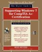 Mike Meyers' Guide To Supporting Windows 7 For Comptia A+ Certification (Exams 701 & 702) - Preview