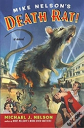 Mike Nelson'S Death Rat!