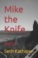 Mike The Knife