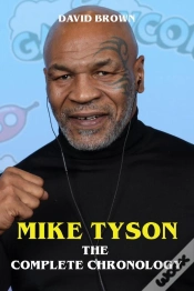 Capa do artigo Mike Tyson - The Complete Chronology