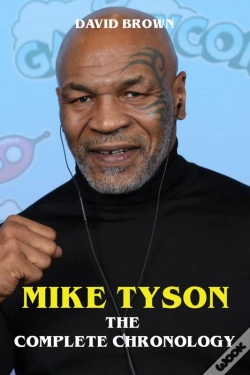 Capa do artigo Mike Tyson - The Complete Chronology