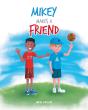 Mikey Makes A Friend - Preview