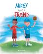 Mikey Makes A Friend - Preview
