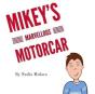 Mikey'S Marvellous Motorcar - Preview