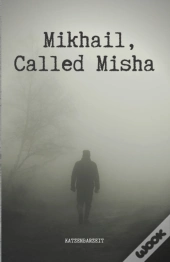 Mikhail, Called Misha