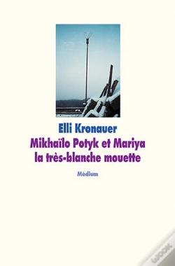 Capa do artigo Mikhaïlo Potyk Et Mariya La Très-Blanche Mouette