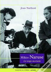 Mikio Naruse ; Les Temps Incertains