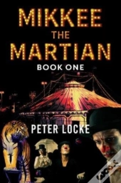 Mikkee The Martian Book One