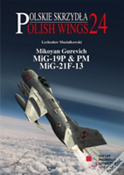 Capa do artigo Mikoyan Gurevich Mig-19p & Pm, Mig-21f-13