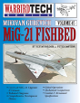 Mikoyan Gurevich Mig-21 Fishbed - Warbirdtech Vol. 45 - Preview