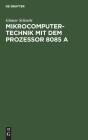 Mikrocomputertechnik Mit Dem Prozessor 8085 A - Preview
