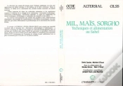 Capa do artigo Mil, Maïs, Sorgho ; Techniques Et Alimentation Au Sahel