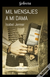 Mil Mensajes A Mi Dama (Serie Tecléame Te Quiero 6)