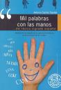 Mil Palabras Con Las Manos. Introducción Al Estudio De Su Aplicación Directa En La Educación De Los - Preview