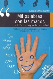 Capa do artigo Mil Palabras Con Las Manos. Introducción Al Estudio De Su Aplicación Directa En La Educación De Los