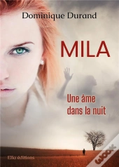 Mila T.2 : Une Âme Dans La Nuit