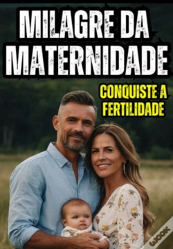 Capa do artigo Milagre Da Maternidade : Conquiste A Fertilidade!