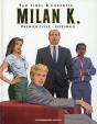 Milan K ; Intégrale - Preview