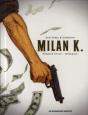 Milan K. ; Intégrale Tome 1 À Tome 3 ; Coffret - Preview