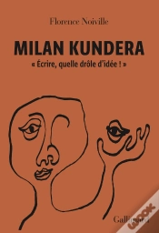 Capa do artigo Milan Kundera : "Écrire, Quelle Drôle D