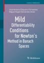 Mild Differentiability Conditions For Newton'S Method In Banach Spaces - Preview