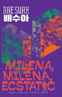 Milena, Milena, Ecstatic - Preview