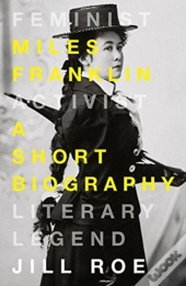 Miles Franklin: A Short Biography