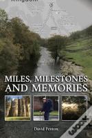 Miles, Milestones And Memories