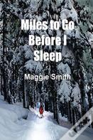 Miles To Go Before I Sleep