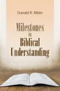 Milestones In Biblical Understanding - Preview