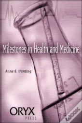 Milestones In Health And Medicine