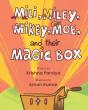 Mili, Miley, Mikey, Moe, And Their Magic Box - Preview