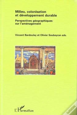 Capa do artigo Milieu, Colonisation Et Developpement Durable : Perspectives Géographiques Sur L'Aménagement