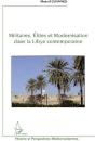 Militaires, Élites Et Modernisation Dans La Libye Contemporaine - Preview