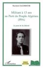Militant A 15 Ans Au Parti Du Peuple Algerien Ppa ; Le Pont De La Liberte - Preview