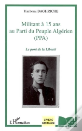 Militant A 15 Ans Au Parti Du Peuple Algerien Ppa ; Le Pont De La Liberte