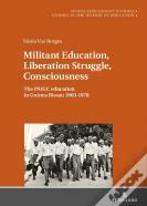 Militant Education, Liberation Struggle, Consciousness:
