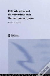 Militarisation And Demilitarisation In Contemporary Japan