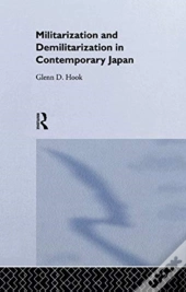 Militarisation And Demilitarisation In Contemporary Japan