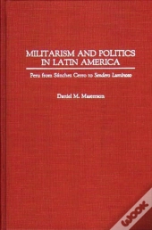 Militarism And Politics In Latin America