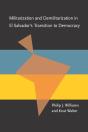 Militarization And Demilitarization In El Salvador'S Transition To Democracy - Preview