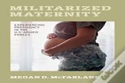 Militarized Maternity