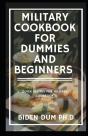 Military Cookbook For Dummies And Beginners - Preview